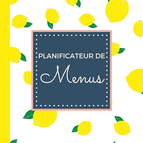 Planificateur De Menus: Par Semaine &amp; Complet : Liste De Courses A Découper, Inventaire, Suivi Budget
