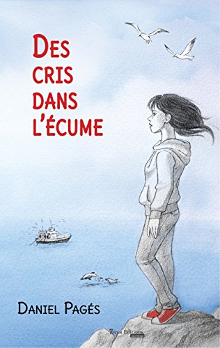 Télécharger Des cris dans l'écume: Roman jeunesse Livre eBook France