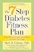 The 7 Step Diabetes Fitness Plan (Marlowe Diabetes Library)