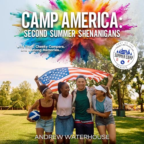 Camp America: Second Summer Shenanigans by Andrew Waterhouse episode artwork