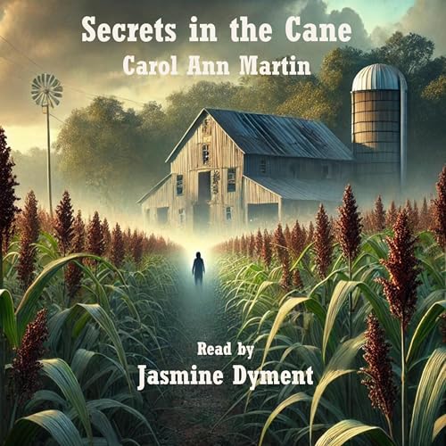 Secrets in the Cane by Carol Ann Martin episode artwork