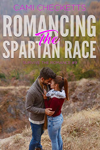 Romancing the Spartan Race (Survive the Romance Book 9)