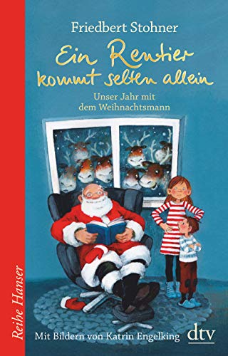Ein Rentier kommt selten allein, Unser Jahr mit dem Weihnachtsmann (Reihe Hanser)