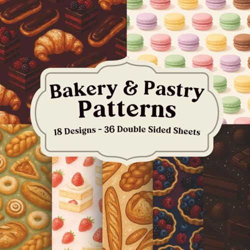 Bakery & Pastry Patterns Scrapbook Paper for Journals, Collage, and Paper Crafts: Cozy food themed pages with sweet treats, café details, and reusable double-sided layouts image 2