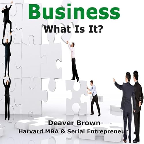 Business: What Is It? Audiolibro Por Deaver Brown arte de portada