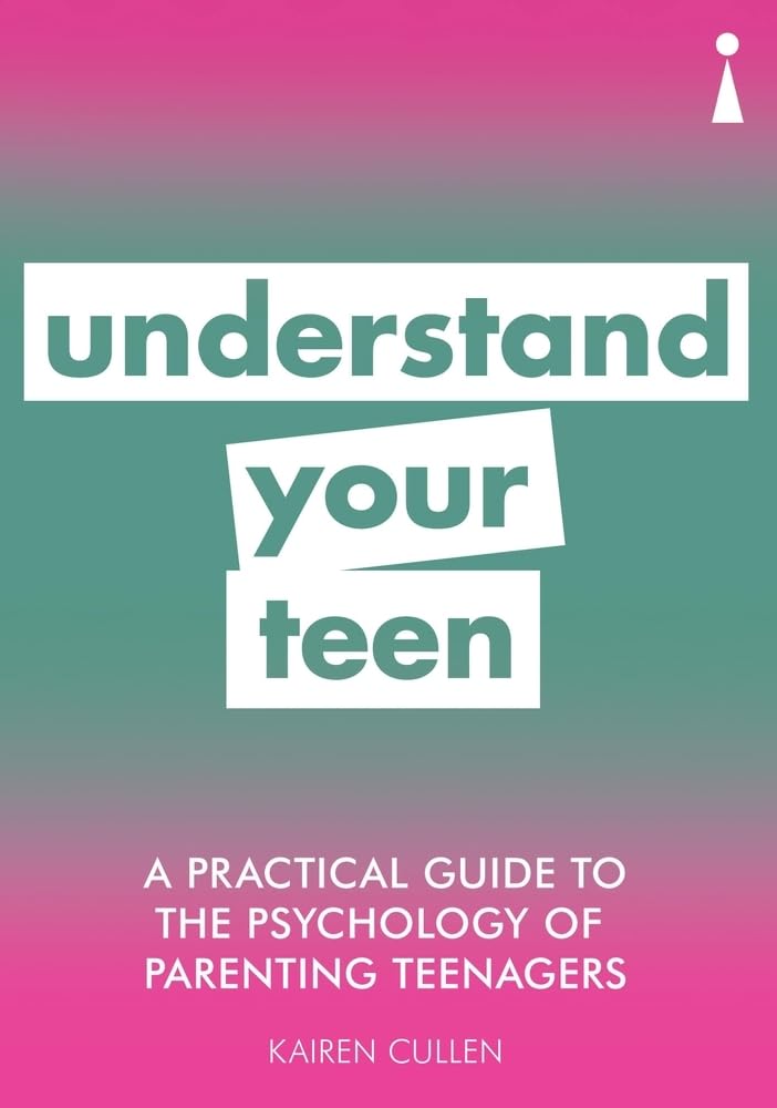 Practical Guide to the Psychology of Parenting Teenagers : Understand Teen ...
