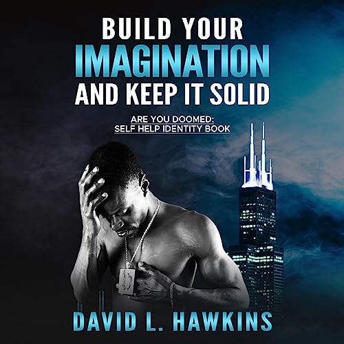 Build Your Imagination and Keep It Solid by David Hawkins episode artwork