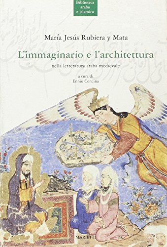 L'immaginario e l'architettura nella letteratura araba medioevale