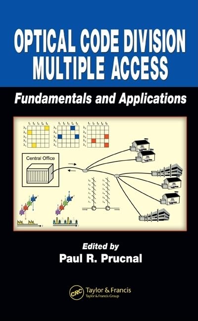 Optical Code Division Multiple Access: Fundamentals And Applications (Optical Science and Engineering)