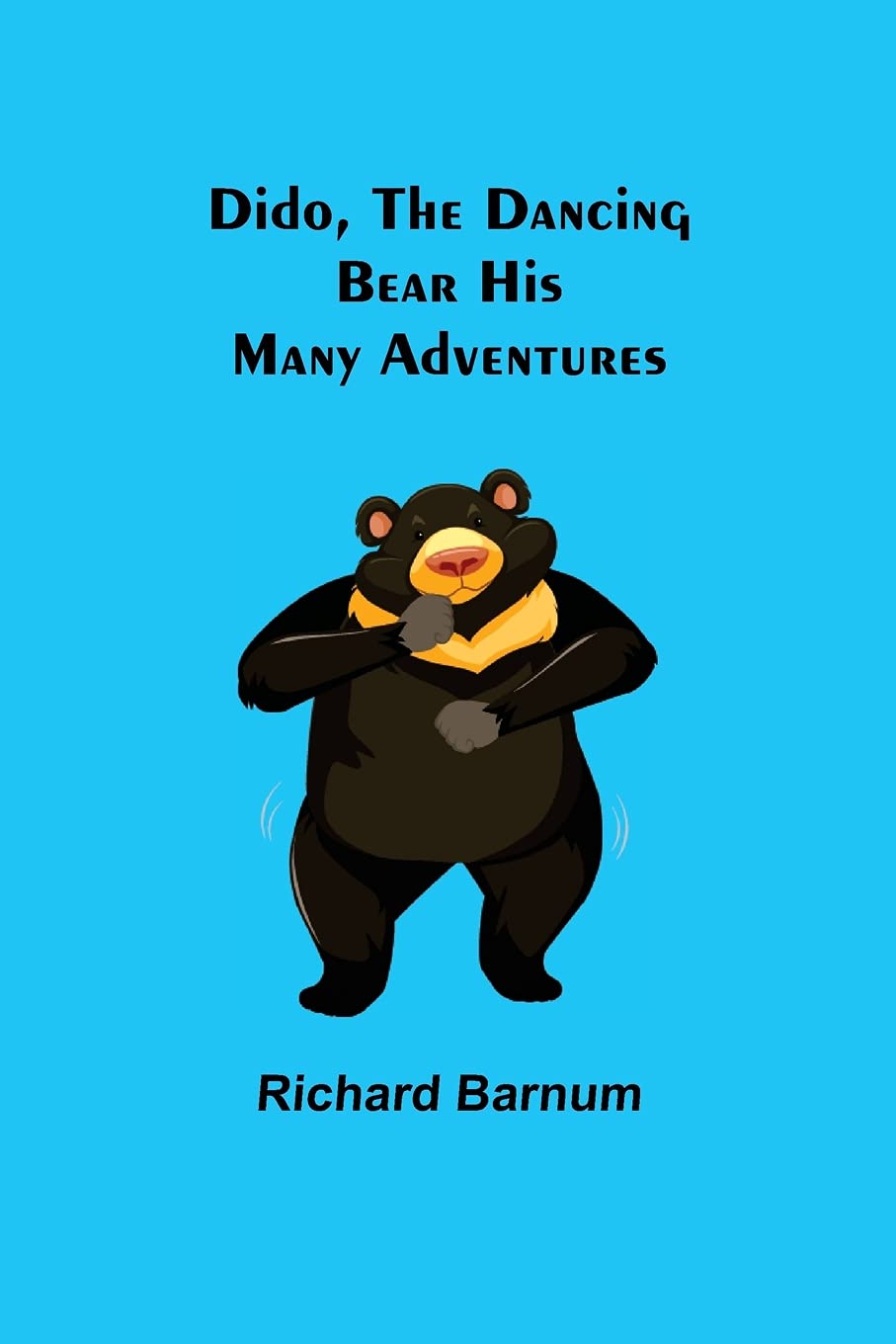 Buy DIDO THE DANCING BEAR a Children's Animal Story The 12 Adventure