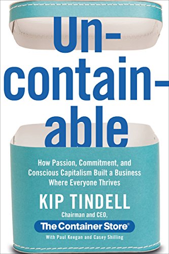 Cover of Uncontainable: How Passion, Commitment, and Conscious Capitalism Built a Business Where Everyone Thrives