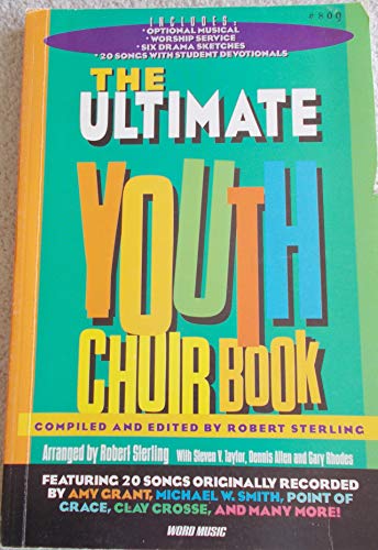 The Ultimate Youth Choir Book Volume 1