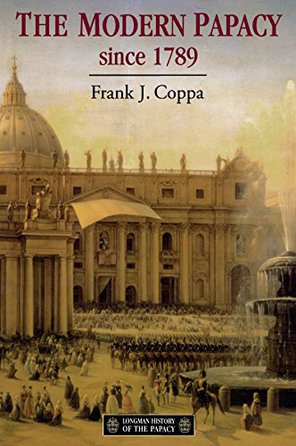 The Modern Papacy, 1798-1995 (Longman History of The Papacy)