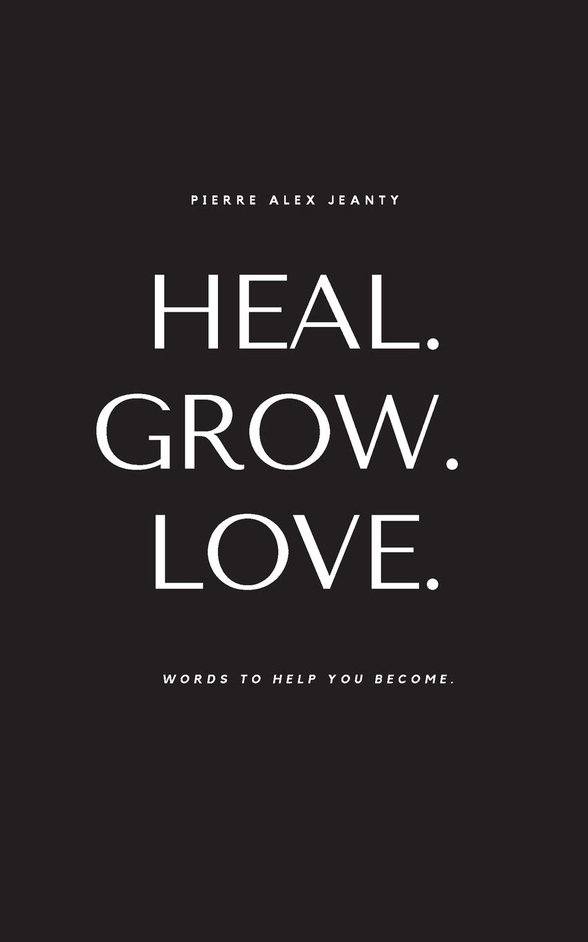 heal grow love