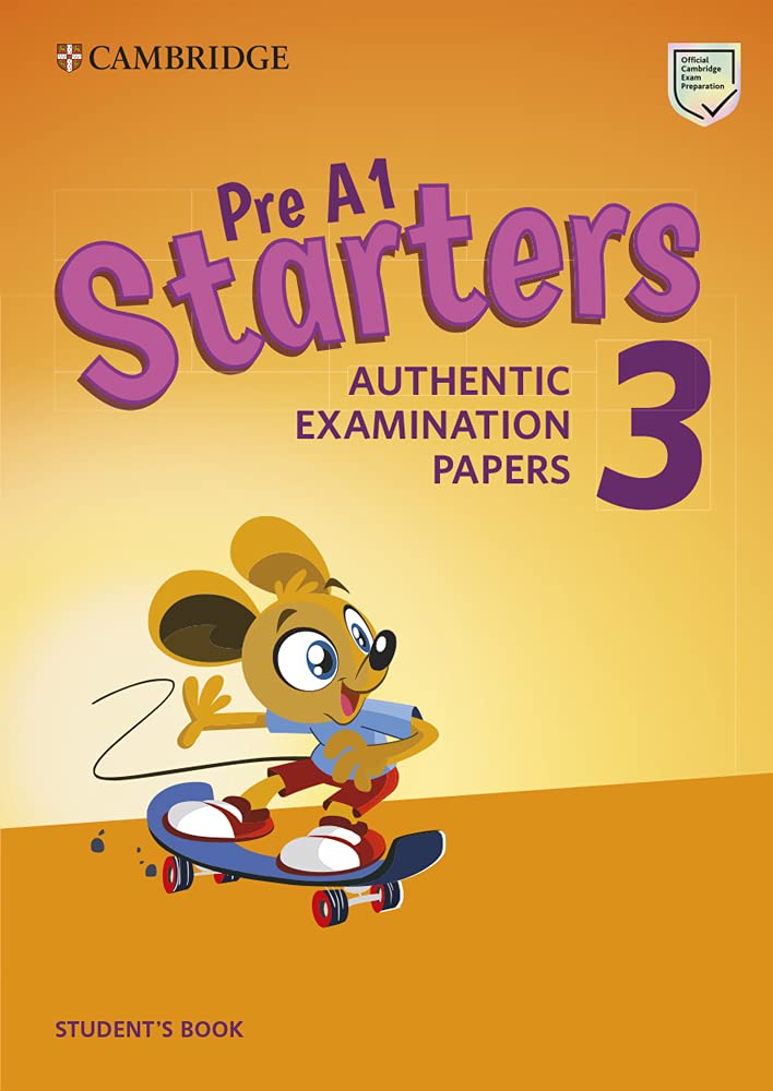 Pre A1 Starters 3 Student's Book: Authentic Examination Papers