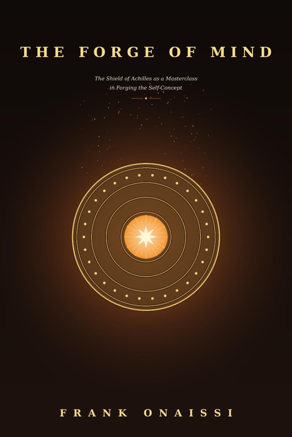 The Forge of Mind: The Shield of Achilles as a Masterclass in Forging the Self-Concept and the Armor of the Awakening “I AM”