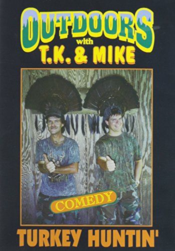 Outdoors with T.K. and Mike: Turkey Huntin'
