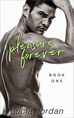 Pleasure, Forever: Adventure Romance - Book One
