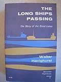 Long Ships Passing: The Story Of The Great Lakes (Fesler-Lampert Minnesota Heritage)