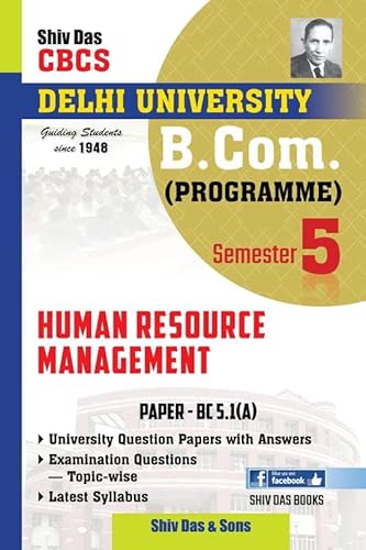 HUMAN RESOURCE MANAGEMENT B.COM PASS 5TH SEMESTER CBCS FOR DELHI UNIVERSITY BY SHIV DAS &amp; SONS