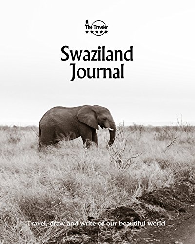 Swaziland Journal: Travel and Write of our Beautiful World (Swaziland Travel Books)