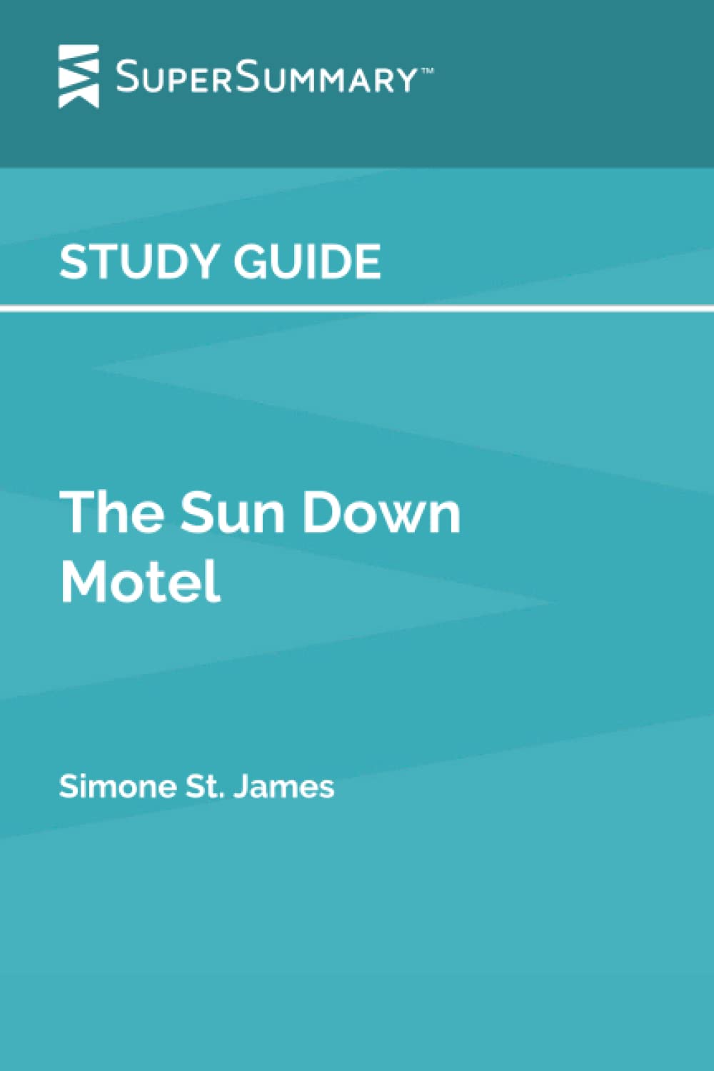 Independently published Study Guide: The Sun Down Motel by Simone St. James (SuperSummary)