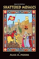 Shattered Mosaics, Book 2 of PasTimes 1614933006 Book Cover