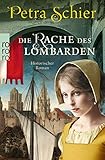 petra schier reihenfolge  Die Rache des Lombarden (Die Lombarden-Reihe, Band 3)