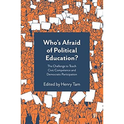 Who&rsquo;s Afraid of Political Education?