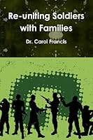 Re-uniting Soldiers with Families 1257022164 Book Cover