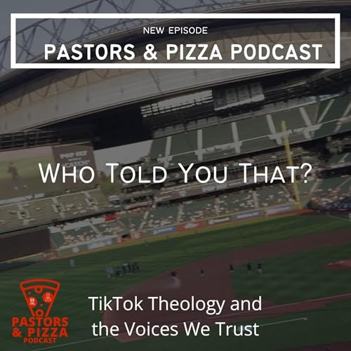 『Who Told You That? – TikTok Theology and the Voices We Trust | Ballard Pizza - T-Mobile Park』のカバーアート