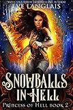 Snowballs in Hell (Princess of Hell Book 2)