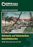  Schwerin auf historischen Ansichtskarten: Teil 3: Stadterweiterungen ab 1884