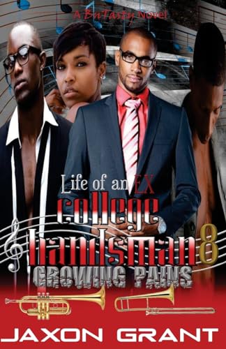 Life of an EX College Bandsman 8: Growing Pains (Life of a College Bandsman)