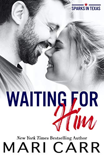 Waiting for Him: Best Friend's Little Sister Romance (Sparks in Texas Book 4)