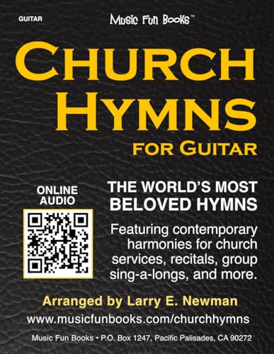 Church Hymns for Guitar: Featuring contemporary harmonies for church services, recitals, group sing-a-longs, and more. (Guitar Books by Music Fun Books)