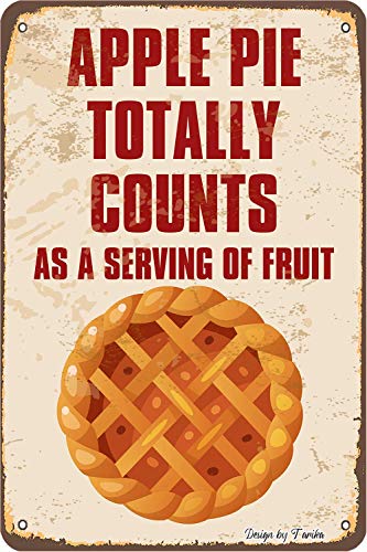 QSHPO Apple Pie Vintage Metal Signs Home Kitchen Wall Decor Apple Pie Totally Counts As A Serving Of Fruit Posters Restaurant Bar Decorative Plaques 8x12 Inches