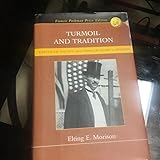 Turmoil and Tradition: A Study of the Life and Times of Henry L. Stimson (Francis Parkman Prize Edition)