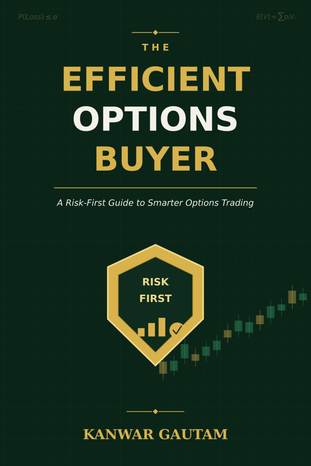 The Efficient Options Buyer: A Practical Guide to Defined-Risk Options Strategies, Debit Spreads, Credit Spreads, and Smarter Risk Management