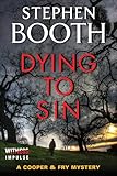 Dying to Sin: A Cooper & Fry Mystery (Cooper & Fry Mysteries Book 8)