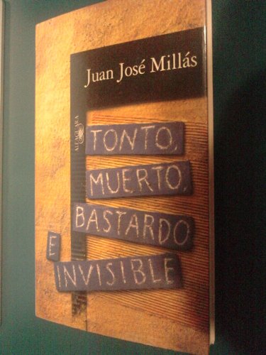 Tonto, Muerto, Bastardor Invisible (HISPANICA)