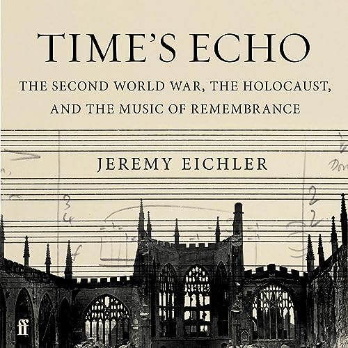 Time's Echo by Jeremy Eichler episode artwork