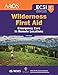 Wilderness First Aid: Emergency Care in Remote Locations