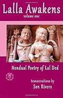 Lalla Awakens: Nondual Poetry of Lal Ded 1530915872 Book Cover