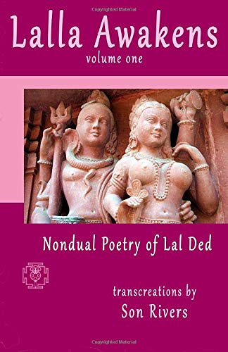Lalla Awakens: Nondual Poetry of Lal Ded