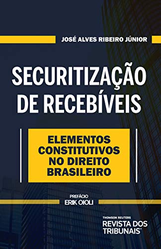 Securitização de recebíveis: elementos constitutivos no direito b...