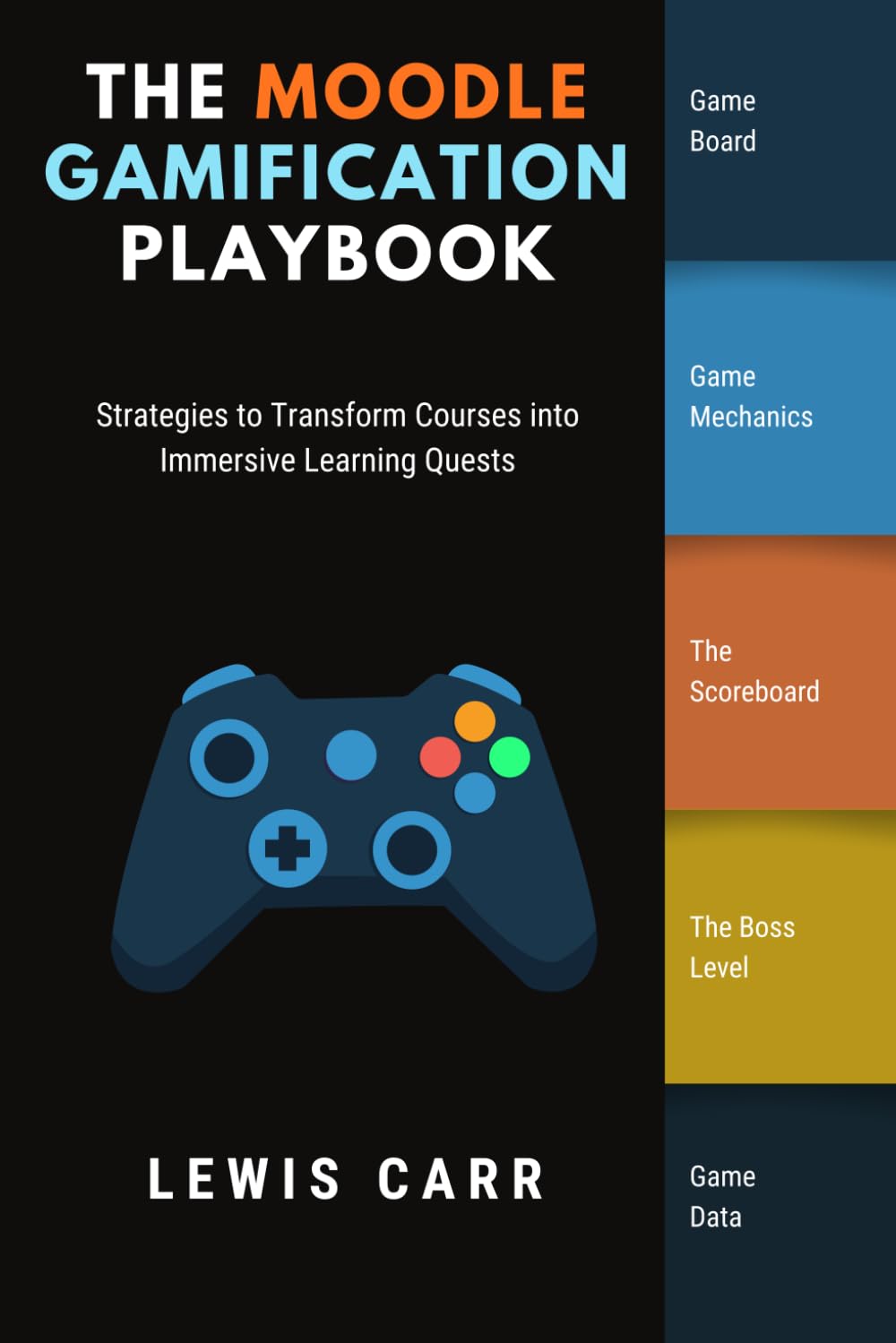The Moodle Gamification Playbook: Strategies to Transform Courses into Immersive Learning Quests (Moodle Heroes)