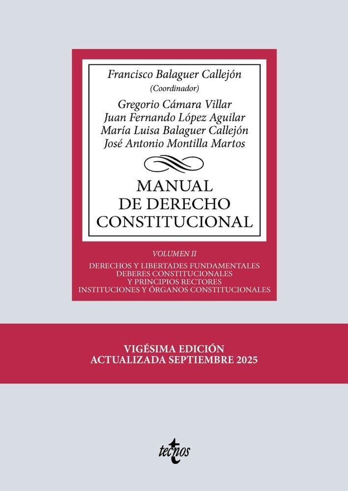 Manual de Derecho Constitucional: Vol. II: Derechos y libertades fundamentales. Deberes constitucionales y principios rectores. Instituciones y ... Biblioteca Universitaria de Editorial Tecnos)