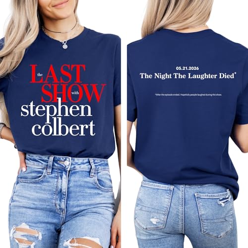 The Last Sh-w with Stephen Colbert T-Shirt - The Late Sho-w Stephen Colbert Shirt - The Last Late Night Sh-ow Finale Double-Sided Graphic T-Shirt - The Night the Laughter Died Tee