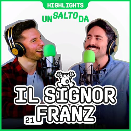 Ci ha Convinto a CHIUDERE il Podcast: Un Salto Da IL SIGNOR FRANZ | Podcast Highlights